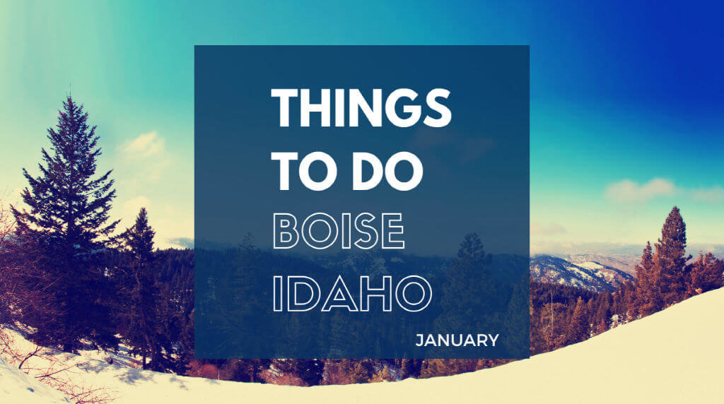 36 Boise Winter Activities to Keep You Busy All Season Long